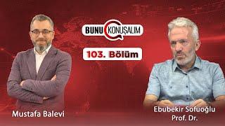 Bunu Konuşalım 103. Bölüm Türkiye'nin Dış Politikada Attığı Adımlar ve Diplomatik Çabalar Yeterli mi