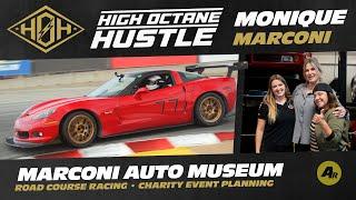 High Octane Hustle E47 - Monique Marconi, Marconi Auto Museum, Road Course Racing, Event Planning