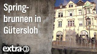 Realer Irrsinn: Springbrunnen in Gütersloh | extra 3 | NDR