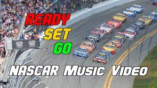 NASCAR Music Video - Ready Set Go