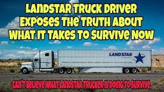 Thousands Of Truck Drivers Are Struggling & Landstar Truck Driver Is Doing This To Survive