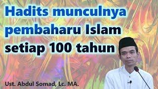 Hadits munculnya pembaharu Islam setiap 100 tahun | Ust. Abdul Somad, Lc. MA