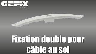 FIXATION DOUBLE POUR CABLE AU SOL by GEFIX GROUP