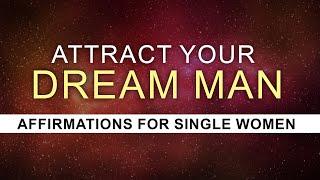 Attract True Love For Women | Affirmation For Single Women| Manifest Series | Attract Your Dream Man