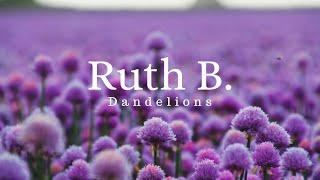 Ruth B. - Dandelions (Lyrics)