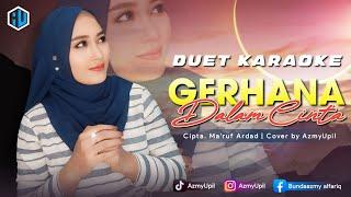 GERHANA DALAM CINTA - KARAOKE DUET - Bersama AzmyUpil