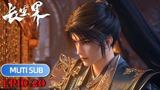 MUTI SUB |EP10-21  《长生界》World of Immortals 一曲祖神谣，道尽血与泪 |