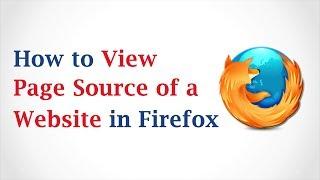 How to View the Page Source of a Website in Mozilla Firefox