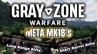 How to Build a META MK18 from Gunny 3 in Gray Zone Warfare! Long Range and Short Range