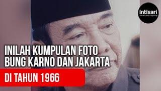 Inilah Kumpulan Foto Bung Karno dan Jakarta di Tahun 1966