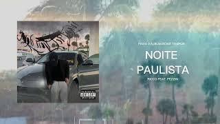 3. NOITE PAULISTA - RICCO FEAT. FEZZIN