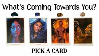 Pick A Card  Who / What is Coming Towards You?