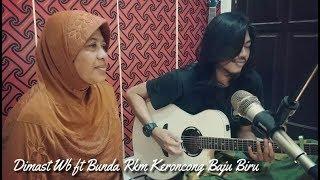 Keroncong Baju Biru - Dimast Wb ft Ibunda ( Cover )