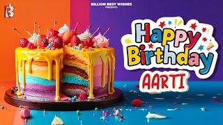 Happy Birthday Aarti - Happy Birthday Video Song For Aarti | Birthday Songs With Names