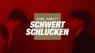 Kind Kaputt - Schwertschlucken (Offizielles Musikvideo)