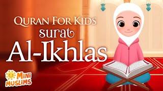 Learn Quran For Kids | Surat Al-Ikhlas سورة الإخلاص ️ MiniMuslims