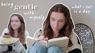 a day in my life *in therapy* - everything i eat, being gentle with myself