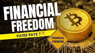  Financial Freedom Kya Hai ?  | How To Be Financially Free ? | Active Income | Passive Income