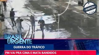 Aconteceu na Semana | Guerra do tráfico: PM vai pra cima e mata bandidos