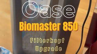 Oase Biomaster 850 Thermo - Filterkopf Upgrade/Optimierung/Reinigung