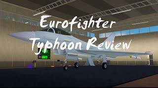Roblox War Tycoon Eurofighter Typhoon Review!