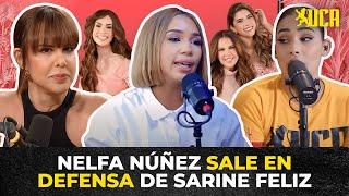 NELFA NÚÑEZ SALE EN DEFENSA DE SARINE FELIZ