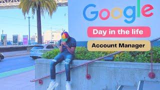 Day in the Life @ Google (Account Manager)