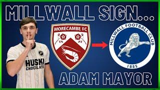 MILLWALL SIGN HIGHLY RATED - ADAM MAYOR FROM MORECAMBE #millwall #millwallfc #transfernews