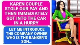 Karen Couple STOLE Our Pay! Now ask the Owner Who Is The Banker's Son! Well Ask The Boss, bye r/EP