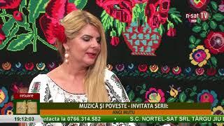 Muzică și poveste - Invitata serii - Angi Mutu - 07.09.2017 - N-SAT TV HD