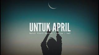 PUISI - UNTUK APRIL || NURUL FITRI AZIZAH - KAL