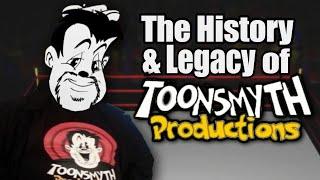 The History & Legacy Of Toonsmyth Productions  (Video Essay)