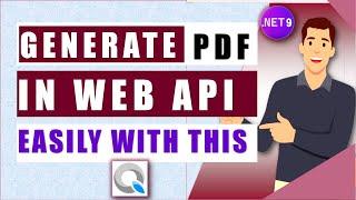 Generate Stunning PDFs in .NET 9 Web API with QuestPDF! | Ultimate Guide to PDF Generation