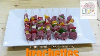 Faire de bonnes Brochettes