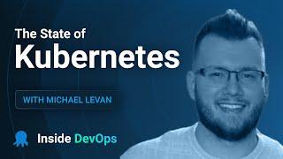 The State of Kubernetes with Michael Levan