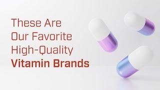 How to Navigate the Top Vitamin Brands and Choose the Right Option for Your Nutritional Needs