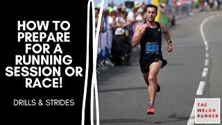 RUNNING DRILLS & STRIDES: HOW TO PREPARE FOR A WORKOUT OR RACE!