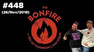 The Bonfire #448 (26 Nov 2018)