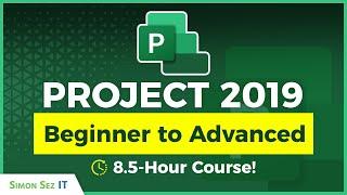 Microsoft Project 2019 Beginner to Advanced Training: 8.5-Hour Course!