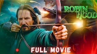 Robin Hood Full Movie The Timeless Legend of Justice and Rebellion  | Full Story & Modern