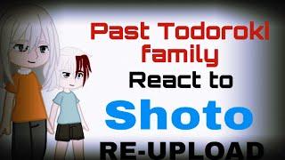 past Todoroki family reacts to SHOTO |1/2| REUPLOAD...