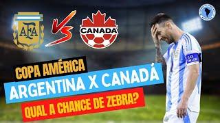 Argentina x Canadá | Semifinal Copa América | Qual a chance de zebra ?