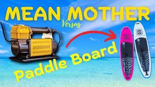 Can our Mean Mother Compressor inflate a Paddle Board