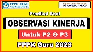 (Part 1) Prediksi SOAL OBSERVASI KINERJA PPPK 2023 - PPPK GURU P2 & P3 - #pppk2023 #pppkguru