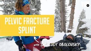 PELVIC FRACTURE SPLINT | HOW TO XV