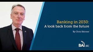 Banking in 2030: A look back from the future