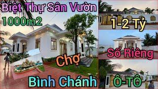 Lật Mặt Tránh Dịch! Bán Gấp Căn Biệt Thự Sân Vườn 1000m2 Thổ Cư 1-2 Tỷ Sổ Riêng Ngay Chợ BÌNH CHÁNH.