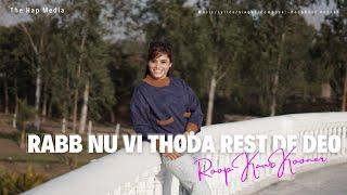 Rabb Nu Vi Thorha Rest De Deo /New Song /Roop Kaur Kooner