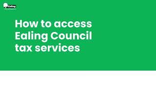 Ealing Council: How to access your council tax account