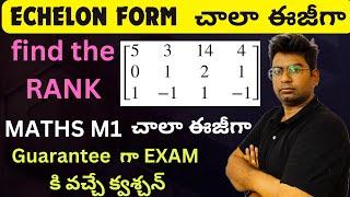 ECHELON FORM|unit-1 matrix|Btech m1|echelon form and find the rank|btech maths #btech#btechmaths